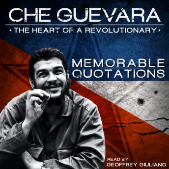Che Guevara - The Heart of theRevolutionary