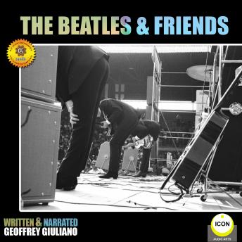 Beatles & Friends, Audio book by Geoffrey Giuliano