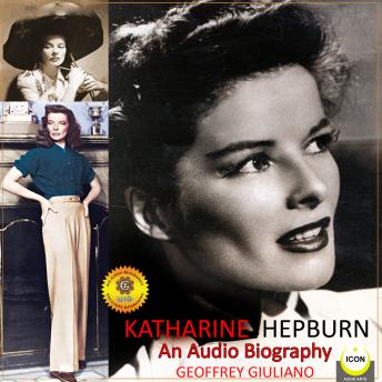 Katharine Hepburn - An Audio Biography