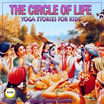 Listen Best Audiobooks Kids The Circle of Life - Yoga Stories for Kids by Geoffrey Giuliano Free Audiobooks Kids free audiobooks and podcast
