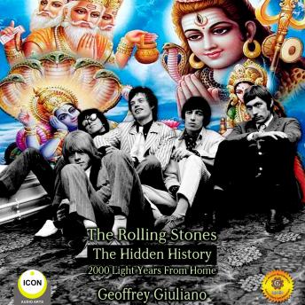 Rolling Stones The Hidden History 2000 Light Years From Home, Audio book by Geoffrey Giuliano