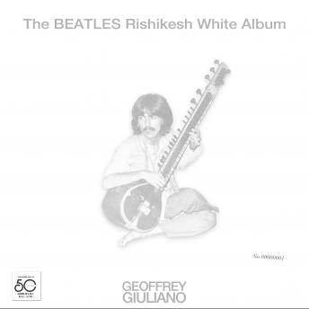 The Beatles Rishikesh White Album