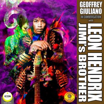 Geoffrey Giuliano in Conversation with Leon Hendrix - Jimi's Brother
