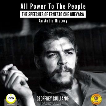 All Power to the People - The Speeches of Ernesto Che Guevara
