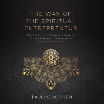 Way of The Spiritual Entrepreneur, Pauline Nguyen