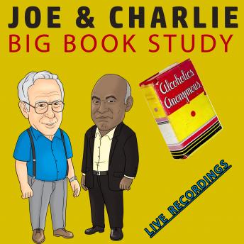 Joe & Charlie - Big Book Study - Live Recordings