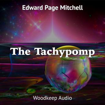 Tachypomp, Audio book by Edward Page Mitchell