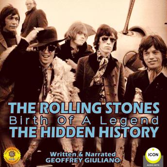 The Rolling Stones: Birth of a Legend - The Hidden History