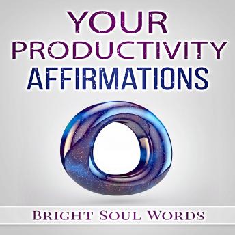 Your Productivity Affirmations