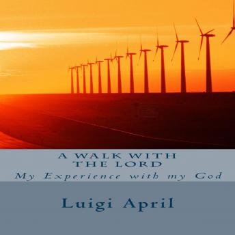 Listen A walk with the Lord By Luigi April Audiobook audiobook