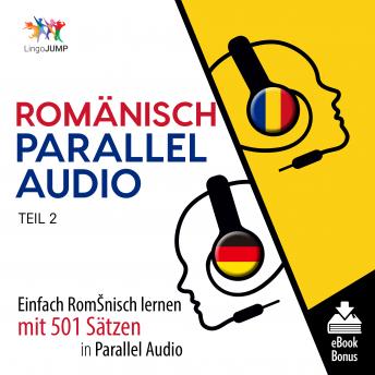 [German] - Romänisch Parallel Audio - Einfach Rumänisch lernen mit 501 Sätzen in Parallel Audio - Teil 2