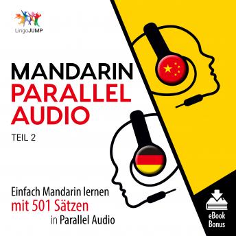 [German] - Mandarin Parallel Audio - Einfach Mandarin lernen mit 501 Sätzen in Parallel Audio - Teil 2