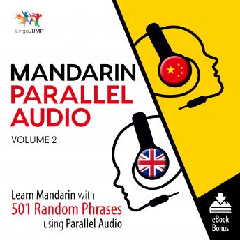 Download Mandarin Parallel Audio - Learn Mandarin with 501 Random Phrases using Parallel Audio - Volume 2 by Lingo Jump