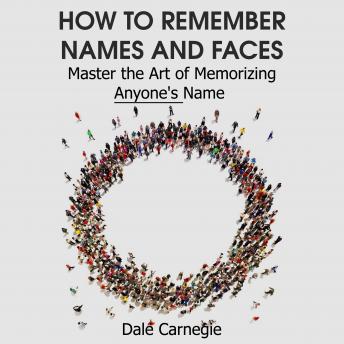 How to Remember Names and Faces - Master the Art of Memorizing Anyone's Name sample.