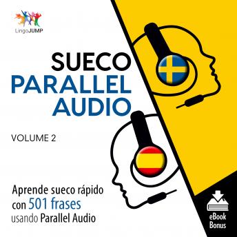 Sueco Parallel Audio - Aprende sueco rápido con 501 frases usando Parallel Audio - Volumen 2