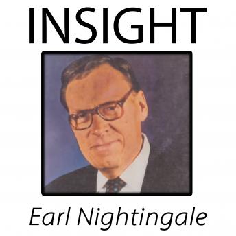 Insight, Earl Nightingale