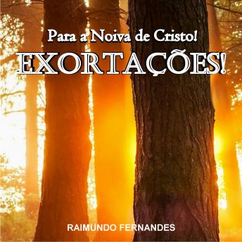[Spanish] - Exortações Para a Noiva de Cristo!:Um Chamado do Senhor Para Que Voltemos aos Seus Caminhos!