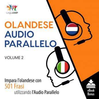 Audio Parallelo Olandese - Impara l'olandese con 501 Frasi utilizzando l'Audio Parallelo - Volume 2 sample.