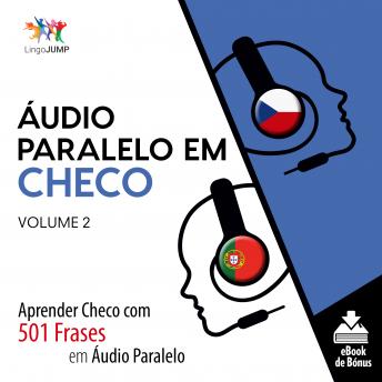 Áudio Paralelo em Checo - Aprender Checo com 501 Frases em Áudio Paralelo - Volume 2