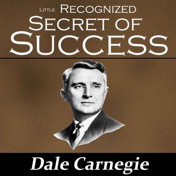 Little Recognized Secret of Success, Audio book by Dale Carnegie