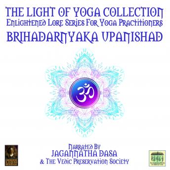 Light Of Yoga Collection - Brihadarnyaka Upanishad sample.