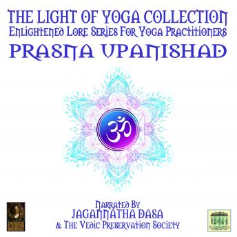 The Light Of Yoga Collection - Prasna Upanishad