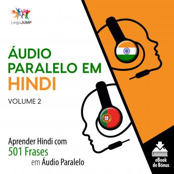 [Portuguese] - Áudio Paralelo em Hindi - Aprender Hindi com 501 Frases em Áudio Paralelo - Volume 2
