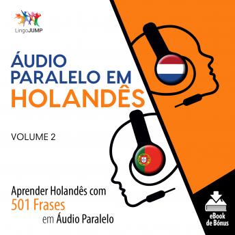 [Portuguese] - Áudio Paralelo em Holandês - Aprender Holandês com 501 Frases em Áudio Paralelo - Volume 2