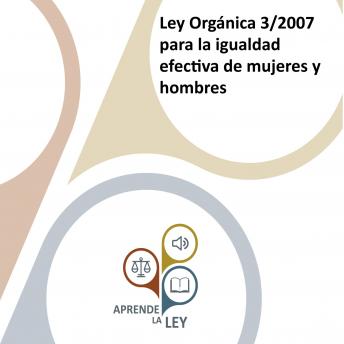 [Spanish] - Ley Orgánica 3/2007 para la igualdad efectiva de mujeres y hombres