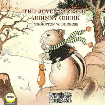Get Best Audiobooks Kids The Adventures of Johnny Chuck by Thornton W. Burgess Audiobook Free Download Kids free audiobooks and podcast