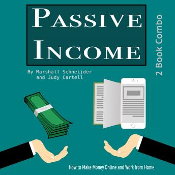 Passive Income: How to Make Money Online and Work from Home