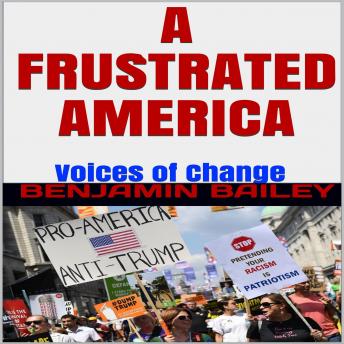 Frustrated America: :Voices of Change sample.