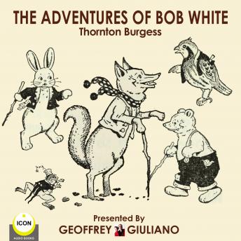 Adventures of Bob White, Thornton Burgess