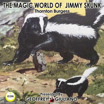 The Magic World Of Jimmy Skunk