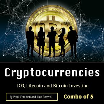 Download Cryptocurrencies: ICO, Litecoin and Bitcoin Investing by Jiles Reeves