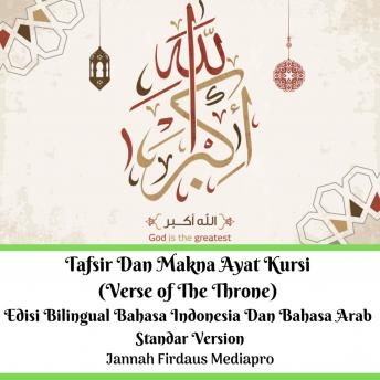 Tafsir Dan Makna Ayat Kursi (Verse of The Throne) Edisi Bilingual Bahasa Indonesia Dan Bahasa Arab Standar Version sample.