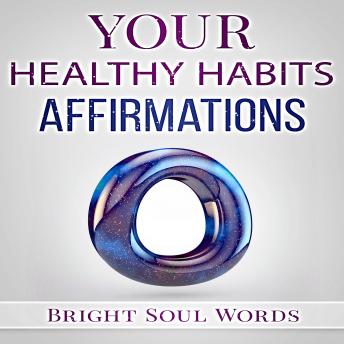 Your Healthy Habits Affirmations sample.