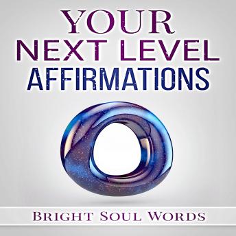Your Next Level Affirmations