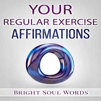 Your Regular Exercise Affirmations