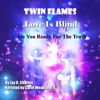 Twin Flames Love is Blind: Are You Ready For The Truth? sample.