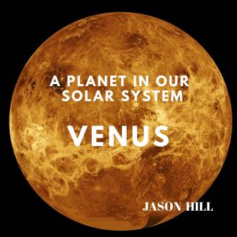 Download Best Audiobooks Kids Venus: A Planet in our Solar System by Jason Hill Audiobook Free Kids free audiobooks and podcast
