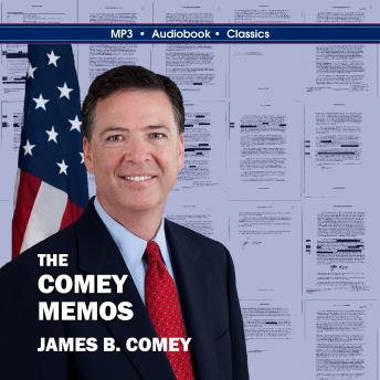 Comey Memos, Audio book by James B. Comey