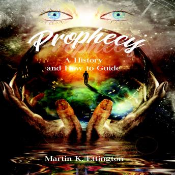 Prophecy: A History and How to Guide