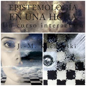 [Spanish] - Epistemología en una hora: Un curso interactivo (Spanish Edition)