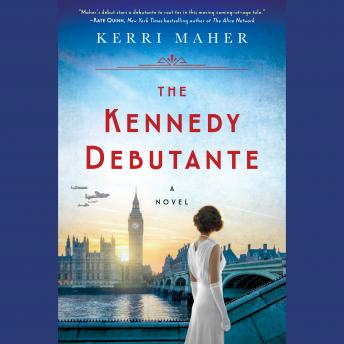 Kennedy Debutante, Audio book by Kerri Maher