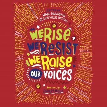 We Rise, We Resist, We Raise Our Voices, Audio book by Wade Hudson