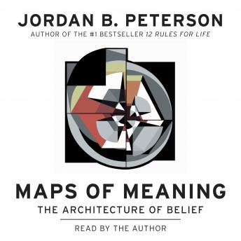 Download Maps of Meaning: The Architecture of Belief by Jordan B. Peterson