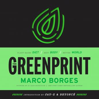 Download Greenprint: Plant-Based Diet, Best Body, Better World by Marco Borges
