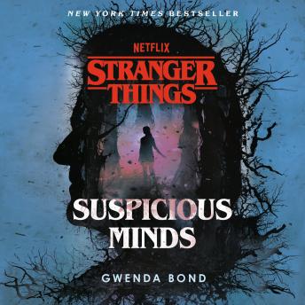 Stranger Things: Suspicious Minds: The first official Stranger Things novel sample.