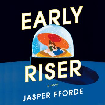 Early Riser: A Novel